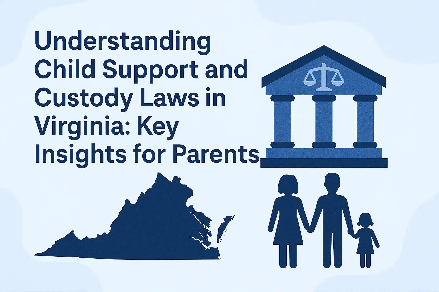 Understanding Child Support and Custody Laws in Virginia: Key Insights for Parents